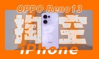 OPhoneͿiPhoneĲݣOPPO Reno13̫ζ+п